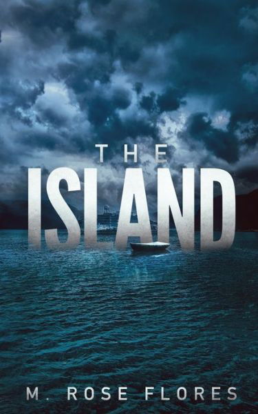 Cover for M Rose Flores · The Island (Paperback Book) (2020)