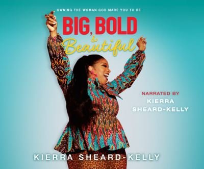 Cover for Kierra Sheard · Big, Bold, and Beautiful (CD) (2021)