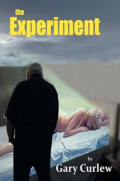 Cover for Gary Curlew · The Experiment (Paperback Book) (2020)