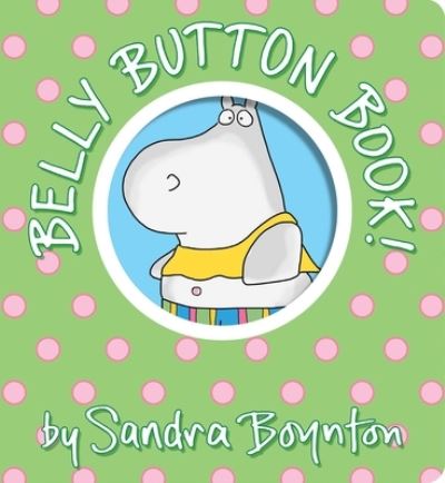 Belly Button Book!: Oversized Lap Board Book - Boynton on Board - Sandra Boynton - Books - Boynton Bookworks - 9781665925068 - May 2, 2023