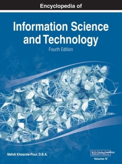 Cover for D. B. A. Mehdi Khosrow-Pour · Encyclopedia of Information Science and Technology, Fourth Edition, VOL 4 (Book) (2017)