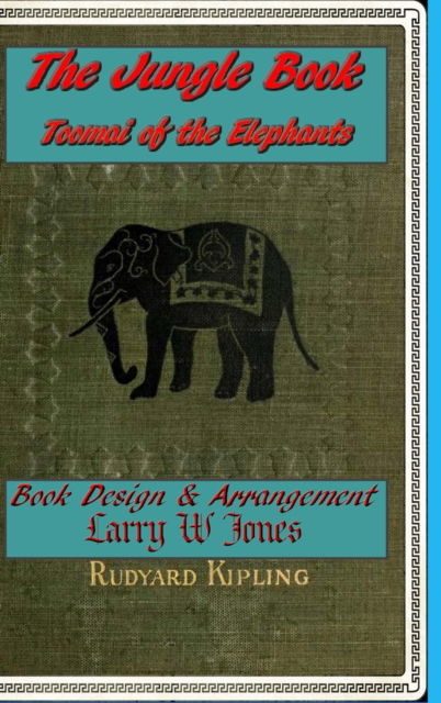 Cover for Larry W Jones · The Jungle Book - Toomai of the Elephants (Hardcover Book) (2021)