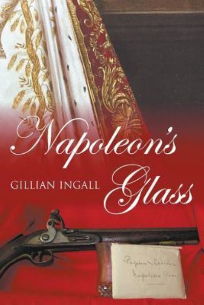 Cover for Gillian Ingall · Napoleon's Glass (Paperback Book) (2017)