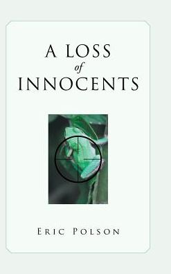 Cover for Eric Polson · A Loss of Innocents (Hardcover Book) (2019)