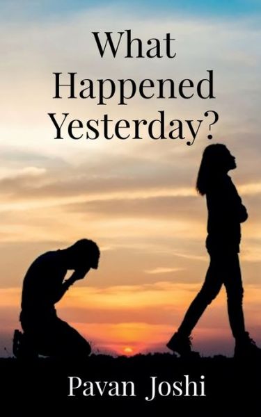 Cover for Pavan Joshi · What Happened Yesterday? (Pocketbok) (2021)