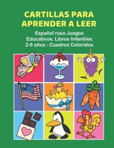 Cover for Educacao Infantil · Cartillas para Aprender a Leer Espanol ruso Juegos Educativos. Libros Infantiles 2-8 anos - Cuadros Coloridos (Paperback Book) (2019)