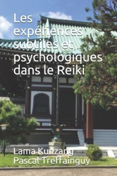 Cover for Lama Kunzang · Les experiences subtiles et psychologiques dans le Reiki (Paperback Book) (2019)