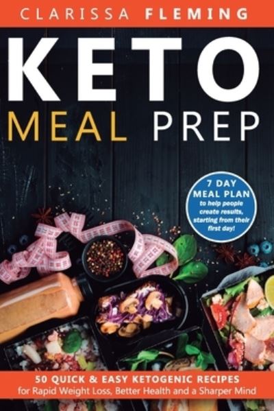 Keto Meal Prep - Clarissa Fleming - Książki - Independently Published - 9781702503068 - 25 października 2019