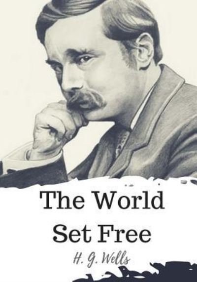 Cover for H G Wells · The World Set Free (Paperback Book) (2018)