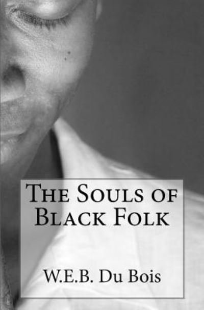 Cover for W.E.B. Du Bois · The Souls of Black Folk (Pocketbok) (2018)