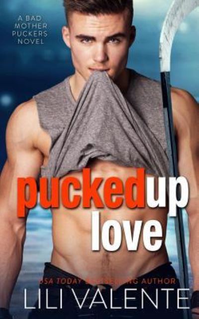 Cover for Lili Valente · Pucked Up Love (Pocketbok) (2018)