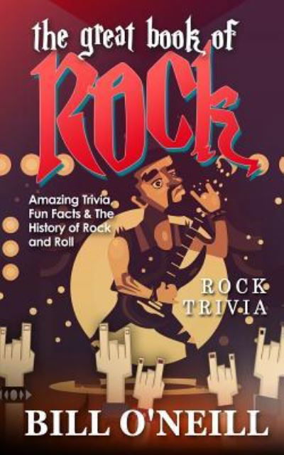 Cover for Bill O'Neill · The Great Book of Rock Trivia (Paperback Book) (2018)