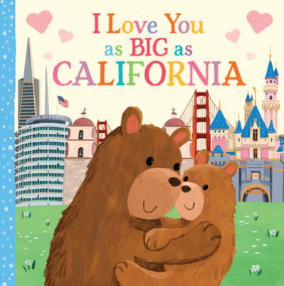 Cover for Rose Rossner · I Love You as Big as California (Board book) (2021)