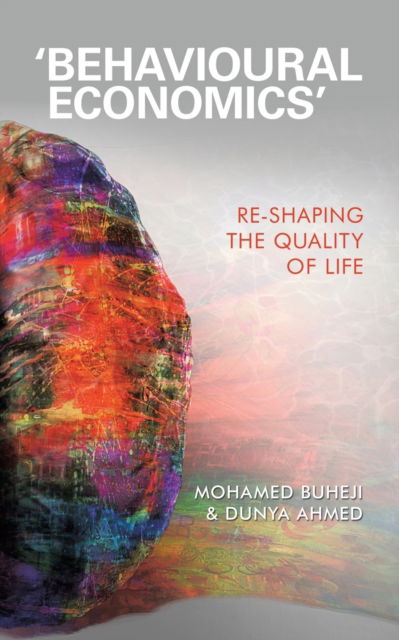 Cover for Mohamed Buheji · 'Behavioural Economics': Re-Shaping the Quality of Life (Paperback Book) (2020)