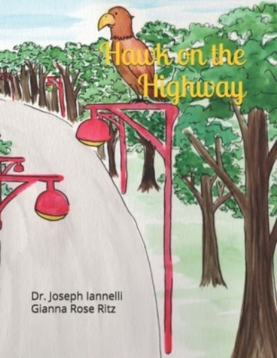 Hawk on the Highway - Amazon Digital Services LLC - KDP Print US - Bücher - Amazon Digital Services LLC - KDP Print - 9781728666068 - 21. Oktober 2018
