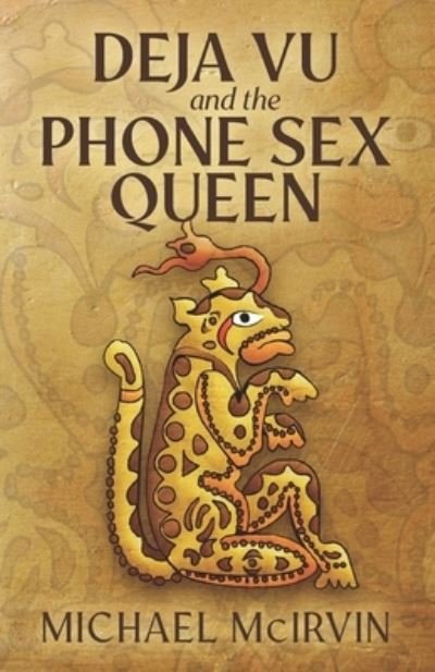 Cover for Michael McIrvin · Deja Vu and the Phone Sex Queen (Paperback Book) (2020)