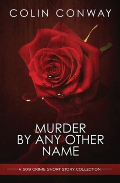 Cover for Colin Conway · Murder by Any Other Name (Taschenbuch) (2021)