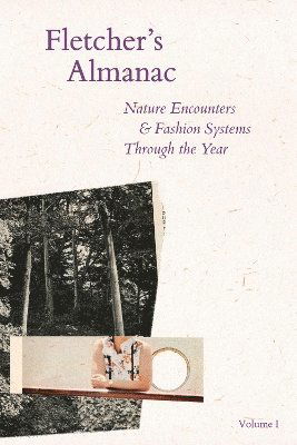 Cover for Kate Fletcher · Fletcher's Almanac: Nature encounters &amp; fashion systems through the year - Fletcher's Almanac (Taschenbuch) (2024)