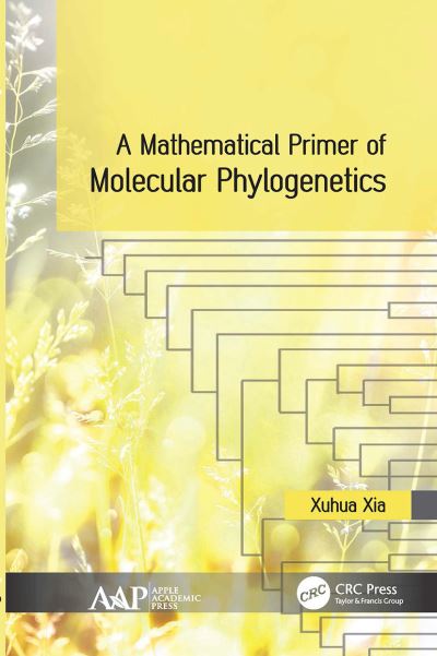 Cover for Xuhua Xia · A Mathematical Primer of Molecular Phylogenetics (Paperback Book) (2021)