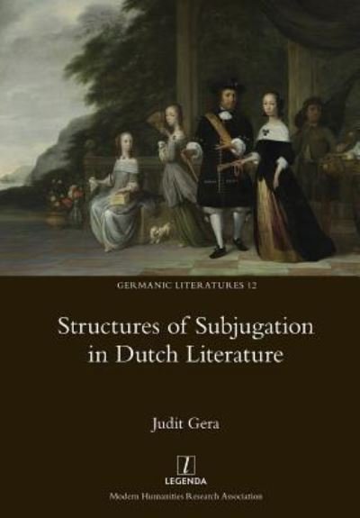 Cover for Judit Gera · Structures of Subjugation in Dutch Literature (Paperback Book) (2018)