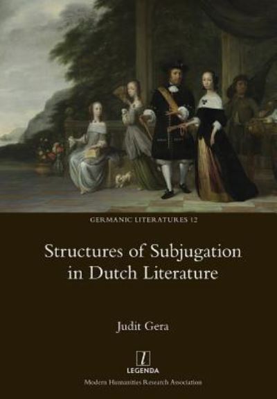 Cover for Judit Gera · Structures of Subjugation in Dutch Literature (Paperback Book) (2018)