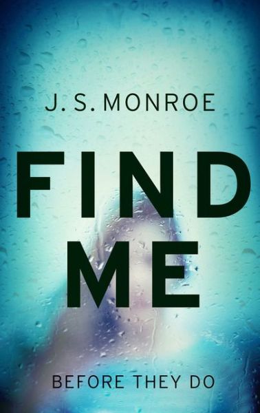 Cover for J. S. Monroe · Find Me (Paperback Book) [UK Airports edition] (2017)