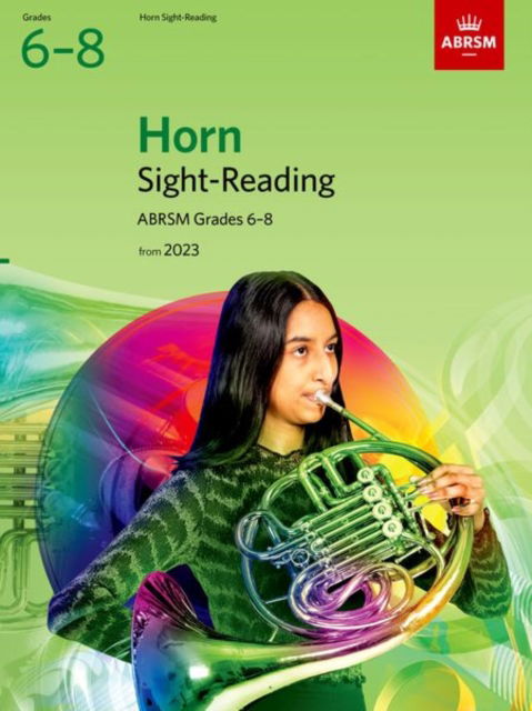 Sight-Reading for Horn, ABRSM Grades 6-8, from 2023 - ABRSM Sight-reading - Abrsm - Libros - Associated Board of the Royal Schools of - 9781786015068 - 8 de septiembre de 2022