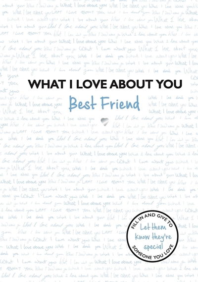 Cover for What I Love About You Best Friend (Bog) (2021)