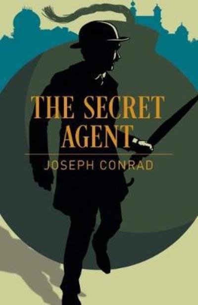 The Secret Agent - Arcturus Classics - Joseph Conrad - Books - Arcturus Publishing Ltd - 9781788884068 - November 15, 2018