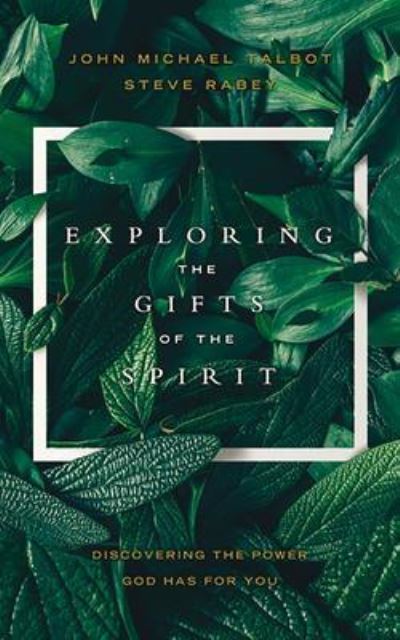 Cover for John Michael Talbot · Exploring the Gifts of the Spirit (CD) (2020)