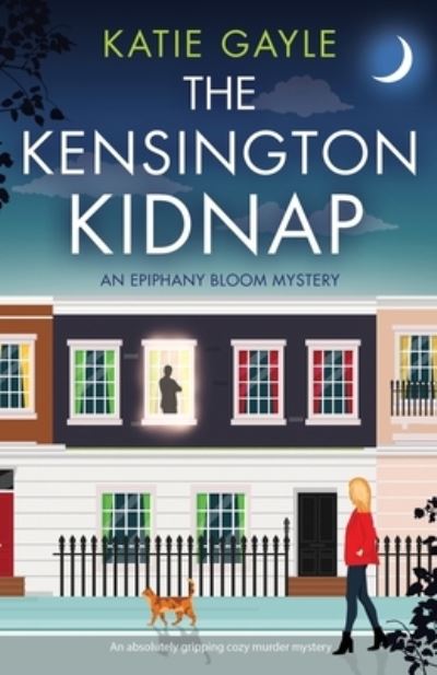 Cover for Katie Gayle · The Kensington Kidnap: An absolutely gripping cozy murder mystery - Epiphany Bloom Mysteries (Paperback Book) (2020)