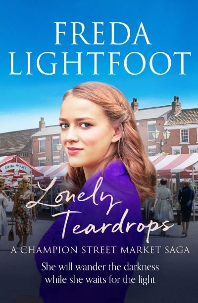 Cover for Freda Lightfoot · Lonely Teardrops - A Champion Street Market Saga (Taschenbuch) (2022)