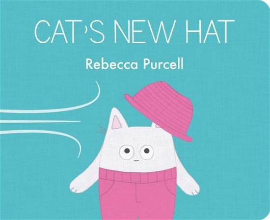 Cover for Rebecca Purcell · Cat's New Hat - Cat and Friends (Board book) (2023)