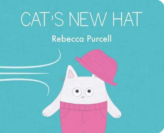 Cover for Rebecca Purcell · Cat's New Hat - Cat and Friends (Kartonbuch) (2023)