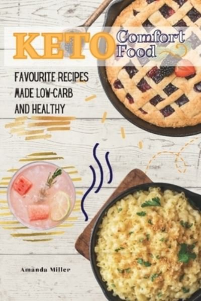 Cover for Amanda Miller · Keto Comfort Food (Paperback Book) (2021)