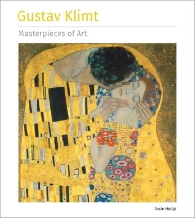 Cover for Susie Hodge · Gustav Klimt Masterpieces of Art - Masterpieces of Art (Hardcover bog) (2023)