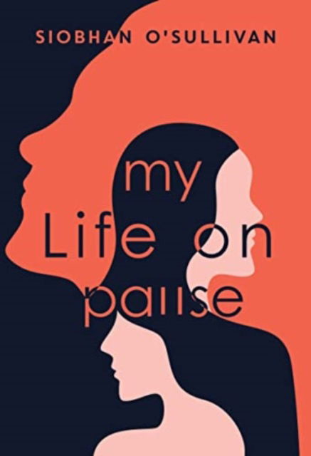 Cover for Dr Siobhan O'Sullivan · My Life on Pause (Paperback Book) (2023)