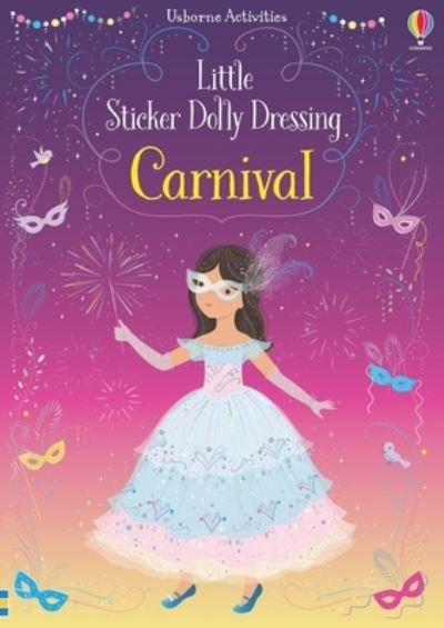 Little Sticker Dolly Dressing Carnival - Fiona Watt - Bøker - Usborne Publishing, Limited - 9781805071068 - 26. desember 2023