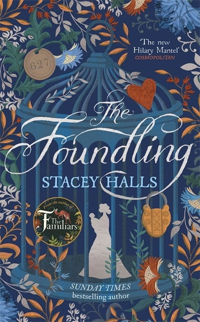 Cover for Stacey Halls · The Foundling: The gripping Sunday Times bestselling historical novel, from the winner of the Women's Prize Futures award (Hardcover Book) (2020)