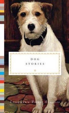 Cover for Dog Stories · Dog Stories - Everyman's Library POCKET CLASSICS (Innbunden bok) (2010)