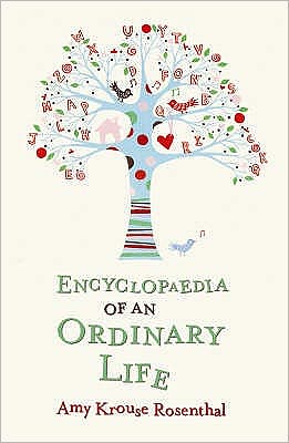 Cover for Amy Krouse Rosenthal · Encyclopaedia of an Ordinary Life (Paperback Book) [Main edition] (2008)