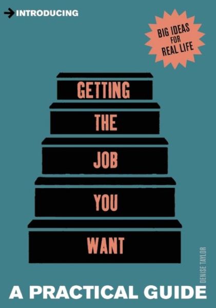 Cover for Denise Taylor · Introducing Getting the Job You Want: A Practical Guide - Practical Guide Series (Paperback Book) (2013)