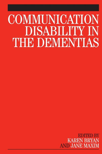 Cover for K Bryan · Communication Disability in the Dementias (Paperback Book) (2005)