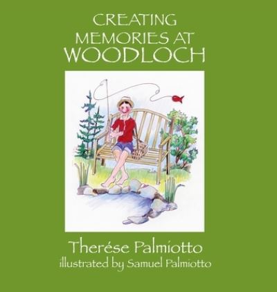 Cover for Therése Palmiotto · Creating Memories at Woodloch (Book) (2022)