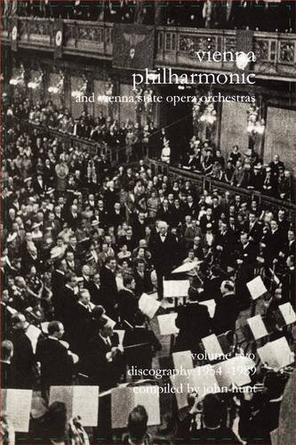 Wiener Philharmoniker  - Vienna Philharmonic and Vienna State Opera Orchestras: Discography (1954-1989) - John Hunt - Books - Hunt (John) - 9781901395068 - July 1, 2000