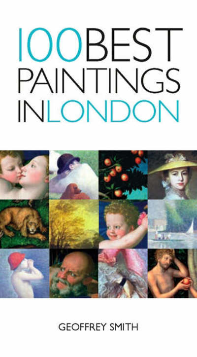 Cover for Geoffrey Smith · 100 Best Paintings in London - 100 Best Paintings (Paperback Book) (2005)