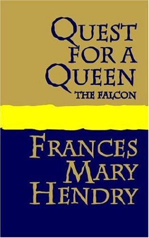 Cover for Frances Mary Hendry · Quest for a Queen: the Falcon (Paperback Bog) (2006)