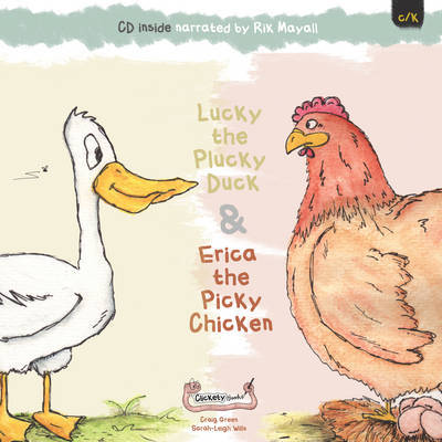 Lucky the Plucky Duck and Erica the Picky Chicken - Craig Green - Kirjat - Clickety Books - 9781907968068 - maanantai 19. syyskuuta 2011