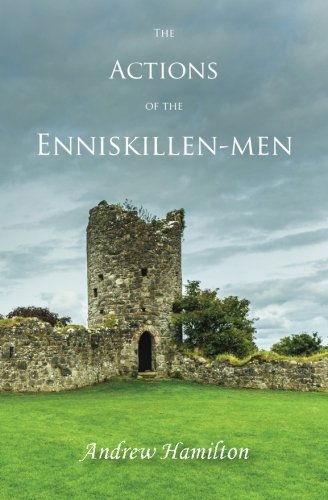 Cover for Andrew Hamilton · The Actions of the Enniskillen-men (Paperback Book) [New edition] (2014)