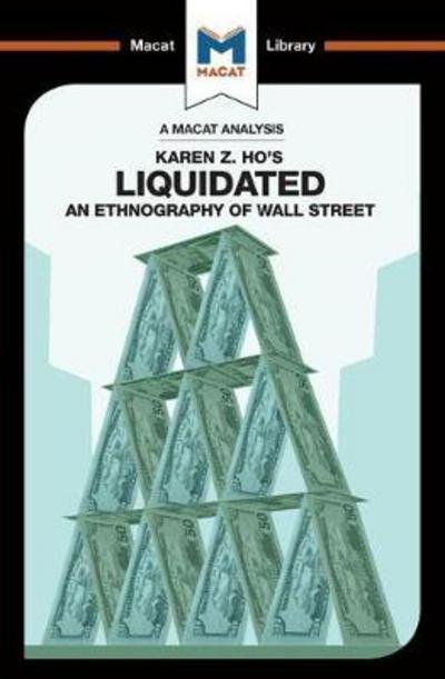 Cover for Rodolfo Maggio · An Analysis of Karen Z. Ho's Liquidated: An Ethnography of Wall Street - The Macat Library (Paperback Book) (2017)